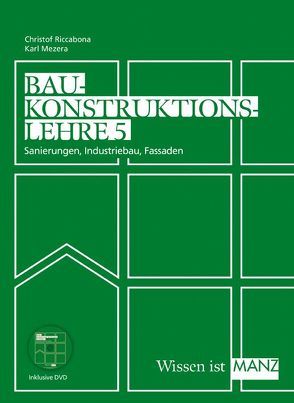 Baukonstruktionslehre / Baukonstruktionslehre 5 mit DVD von Mezera,  Karl, Riccabona,  Christof