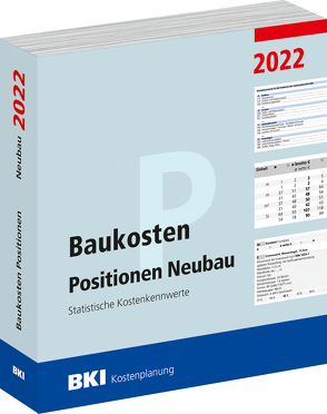 Baukosten Positionen Neubau 2022