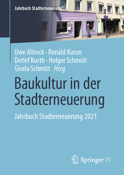 Baukultur in der Stadterneuerung von Altrock,  Uwe, Kunze,  Ronald, Kurth,  Detlef, Schmidt,  Holger, Schmitt,  Gisela