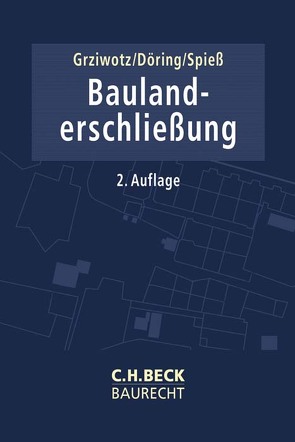 Baulanderschließung von Döring,  Rainer, Grziwotz,  Herbert, Spiess,  Gerhard