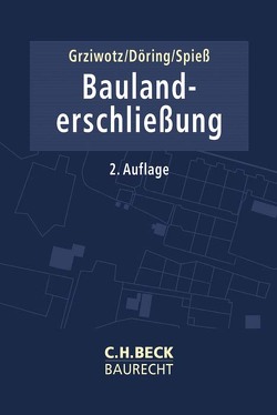 Baulanderschließung von Döring,  Rainer, Grziwotz,  Herbert, Spiess,  Gerhard