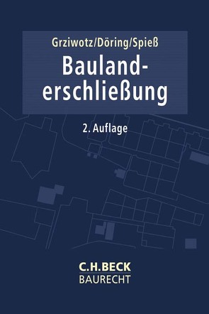Baulanderschließung von Döring,  Rainer, Grziwotz,  Herbert, Spiess
