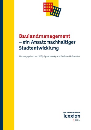 Baulandmanagement – ein Ansatz nachhaltiger Stadtentwicklung von Hofmeister,  Andreas, Spannowsky,  Willy