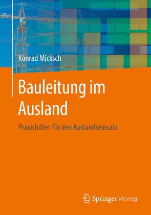 Bauleitung im Ausland von Micksch,  Konrad