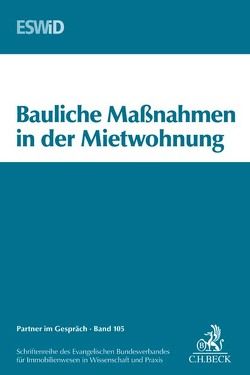 Bauliche Maßnahmen in der Mietwohnung von Evangelischen Bundesverband für Immobilienwesen in Wissenschaft und Praxis