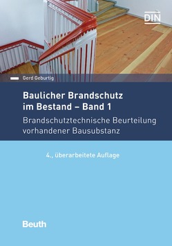 Baulicher Brandschutz im Bestand: Band 1 – Buch mit E-Book von Geburtig,  Gerd