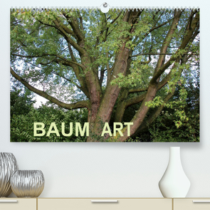 Baum Art (Premium, hochwertiger DIN A2 Wandkalender 2023, Kunstdruck in Hochglanz) von Ganz,  Andrea