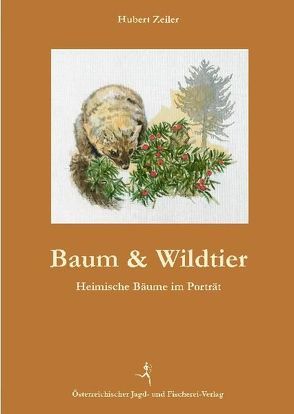 Baum & Wildtier von Zeiler,  Hubert