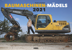 Baumaschinen Mädels 2021 von Lutzebäck,  Frank