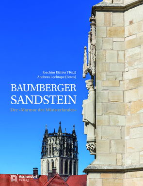 Baumberger Sandstein von Eichler,  Joachim, Lechtape,  Andreas