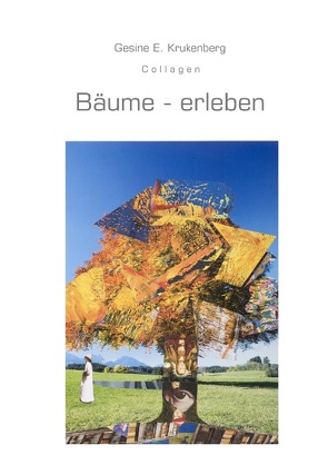 Bäume – erleben von Krukenberg,  Gesine E.