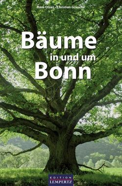 Bäume in und um Bonn von Griesche,  Christian, Otzen,  Hans