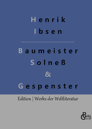 Baumeister Solneß & Gespenster von Gröls-Verlag,  Redaktion, Ibsen,  Henrik