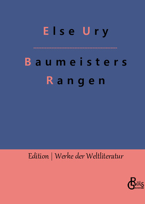 Baumeisters Rangen von Gröls-Verlag,  Redaktion, Ury,  Else