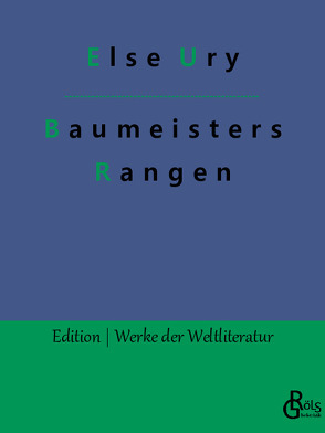 Baumeisters Rangen von Gröls-Verlag,  Redaktion, Ury,  Else