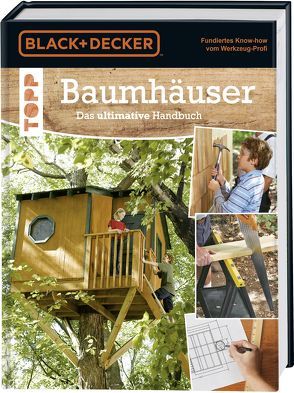 Baumhäuser. Das ultimative Handbuch von frechverlag