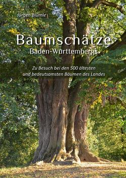 Baumschätze Baden-Württembergs von Blümle,  Jürgen