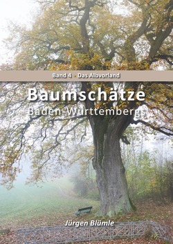 Baumschätze Baden-Württembergs von Blümle,  Jürgen