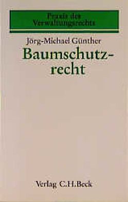 Baumschutzrecht von Günther,  Jörg-Michael
