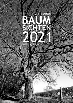 Baumsichten 2021 von Auffermann,  Uli