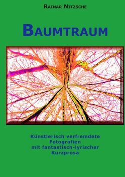 Baumtraum von Nitzsche,  Rainar