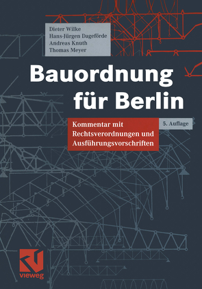Bauordnung für Berlin von Dageförde,  Hans-Jürgen, Knuth,  Andreas, Meyer,  Thomas, Wilke,  Dieter