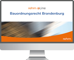 Bauordnungsrecht Brandenburg online von Bauer,  Karl, Böhme,  Günter, Dirnberger,  Franz, Förster,  Jan-Dirk, Radeisen,  Marita, Spiekermann,  Lydia, Thom,  Alexander