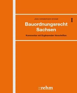 Bauordnungsrecht Sachsen von Bauer,  Karl, Böhme,  Günter, Dirnberger,  Franz, Hauser,  Stefan, Jäde,  Henning, Radeisen,  Marita, Rauscher,  Felix, Spiekermann,  Lydia, Thom,  Alexander