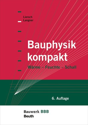 Bauphysik kompakt – Buch mit E-Book von Langner,  Normen, Liersch,  Klaus W.