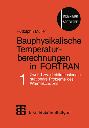 Bauphysikalische Temperaturberechnungen in FORTRAN von Mueller, Rudolphi