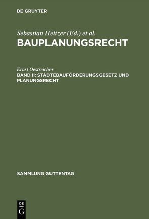 Bauplanungsrecht / Städtebauförderungsgesetz und Planungsrecht von Heitzer,  Sebastian, Oestreicher,  Ernst