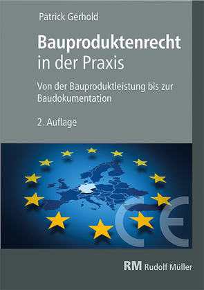 Bauproduktenrecht in der Praxis von Gerhold,  Patrick