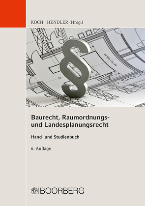 Baurecht, Raumordnungs- und Landesplanungsrecht von Appel,  Ivo, Ewer,  Wolfgang, Hendler,  Reinhard, Jankowski,  Klaus, Kerkmann,  Jochen, Koch,  Hans-Joachim, Nicolai,  Helmuth von