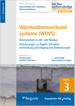 Baurechtliche und -technische Themensammlung, 2. Auflage Heft 3: Wärmedämmverbundsysteme (WDVS) von Boldt,  Antje, Bretz,  Thomas, Oberhaus,  Heribert, Zöller,  Matthias