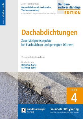 Baurechtliche und -technische Themensammlung – Heft 4: Flachdachabdichtungen von Boldt,  Antje, Bretz,  Thomas, Zöller,  Matthias