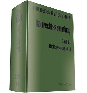 Baurechtssammlung. Rechtsprechung des Bundesverwaltungsgerichts,… / Baurechtssammlung von Gelzer,  Konrad, Redeker,  Ralf, Thiel,  Fritz, Upmeier,  Hans-Dieter