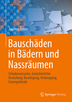 Bauschäden in Bädern und Nassräumen von Schulz,  Joachim