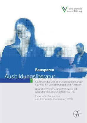 Bausparen von Berufsbildungswerk der Deutschen Versicherungswirtschaft (BWV) e.V., Lemberg,  Jörg, May,  Katharina