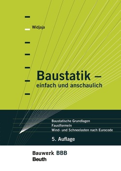 Baustatik – einfach und anschaulich von Holschemacher,  Klaus, Schneider,  Klaus-Jürgen, Widjaja,  Eddy