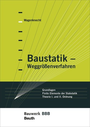 Baustatik – Weggrößenverfahren von Wagenknecht,  Gerd