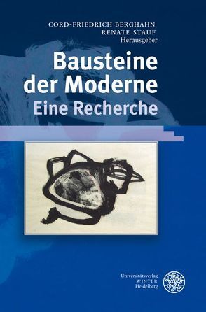 Bausteine der Moderne – Eine Recherche von Berghahn,  Cord-Friedrich, Stauf,  Renate