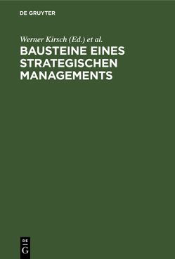 Bausteine eines Strategischen Managements von Kirsch,  Werner, Roventa,  Peter