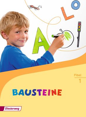 BAUSTEINE Fibel – Ausgabe 2014 von Bruhn,  Kirsten, Gudat-Vasak,  Sabine, Günther,  Simone, Hinze,  Gabriele, Mueller,  Siegfried, Nabers,  Bernadette, Reinker,  Daniela