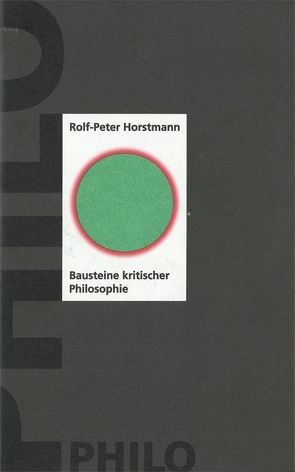 Bausteine kritischer Philosophie von Horstmann,  Rolf P