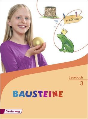 BAUSTEINE Lesebuch – Ausgabe 2014 von Eberlein,  Regina, Ferber,  Michelle, Krull,  Susan, Loreck,  Ricarda, Messelken,  Ingrid, Riesberg,  Kerstin