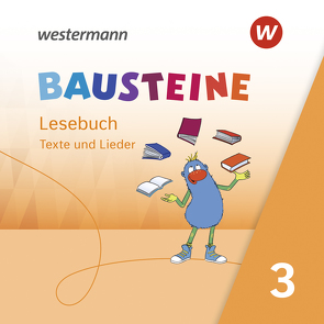 BAUSTEINE Lesebuch – Ausgabe 2021 von Eberlein,  Regina, Krull,  Susan, Ostermann,  Ann-Katrin, Paulisch,  Ricarda, Riesberg,  Kerstin