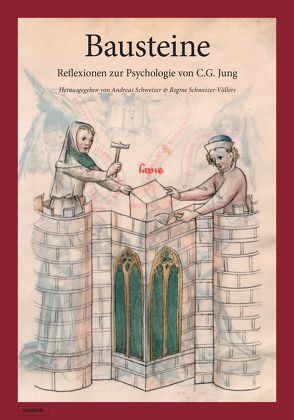 Bausteine: Reflexionen zur Psychologie von C.G. Jung von Schweizer,  Andreas, Schweizer-Vüllers,  Regine