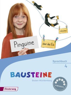 BAUSTEINE Sprachbuch – Ausgabe 2016 für Baden-Württemberg von Bauch,  Björn, Dirzus,  Ulrike, Greven,  Matthias, Hinze,  Gabriele, Isack,  Alexandra, Schmidt,  Hans-Peter, Speer,  Katharina