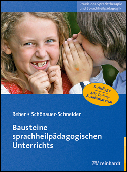 Bausteine sprachheilpädagogischen Unterrichts von Reber,  Karin, Schönauer-Schneider,  Wilma