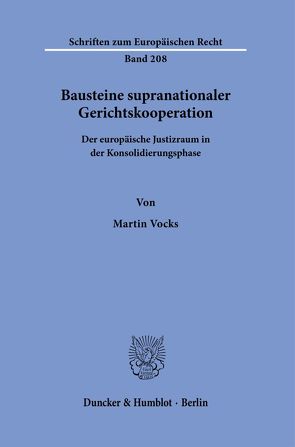 Bausteine supranationaler Gerichtskooperation. von Vocks,  Martin